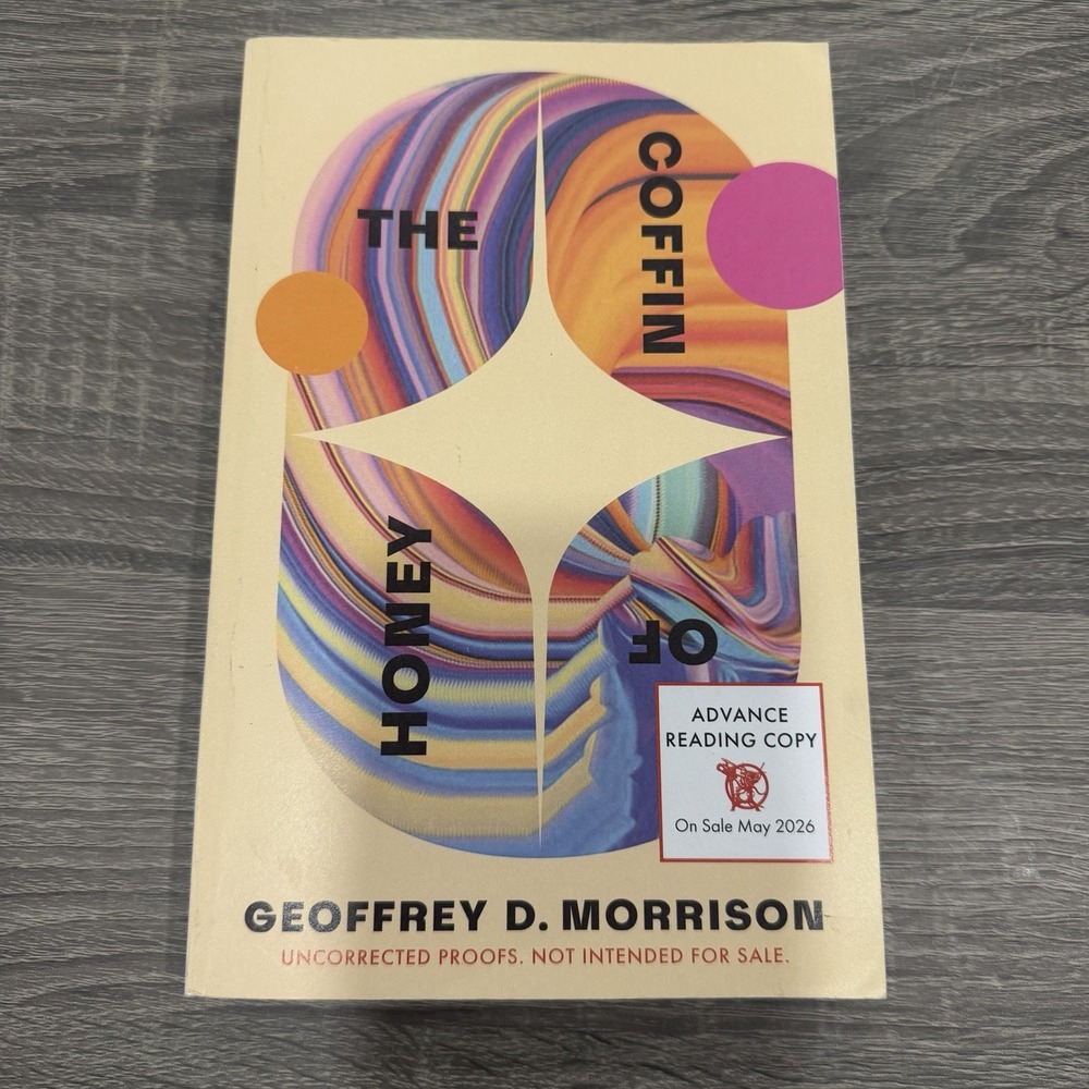 The Coffin of Honey by Geoffrey D. Morrison Brand New Paperback ARC May 2026